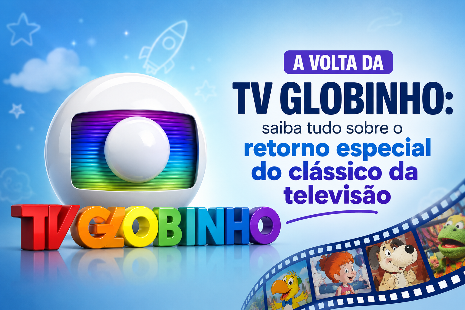 A volta da TV Globinho: saiba tudo sobre o retorno especial do clássico da televisão