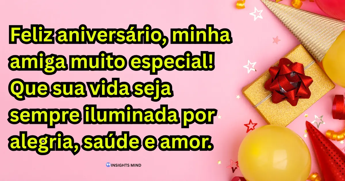 Mensagem de aniversário para amiga muito especial