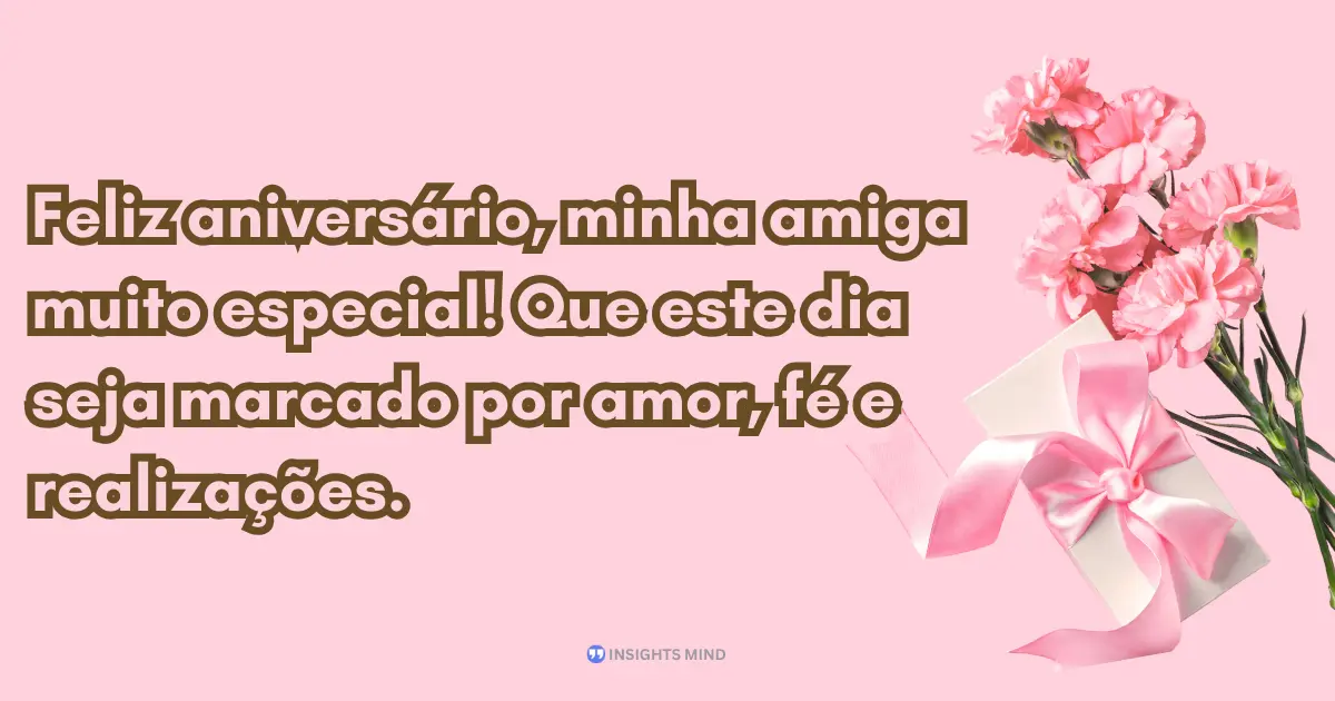 Mensagem de aniversário para amiga muito especial