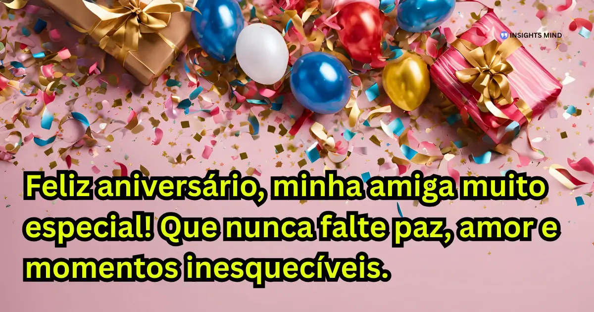 Mensagem de aniversário para amiga muito especial