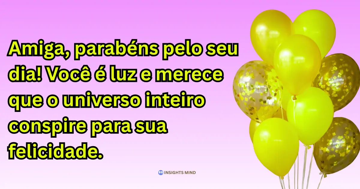 Mensagem de aniversário para amiga muito especial