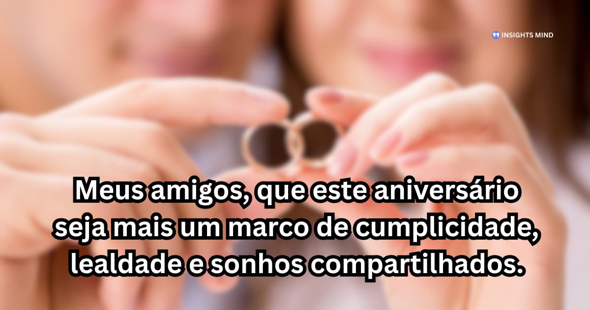Mensagem de aniversário de casamento para amigos 6