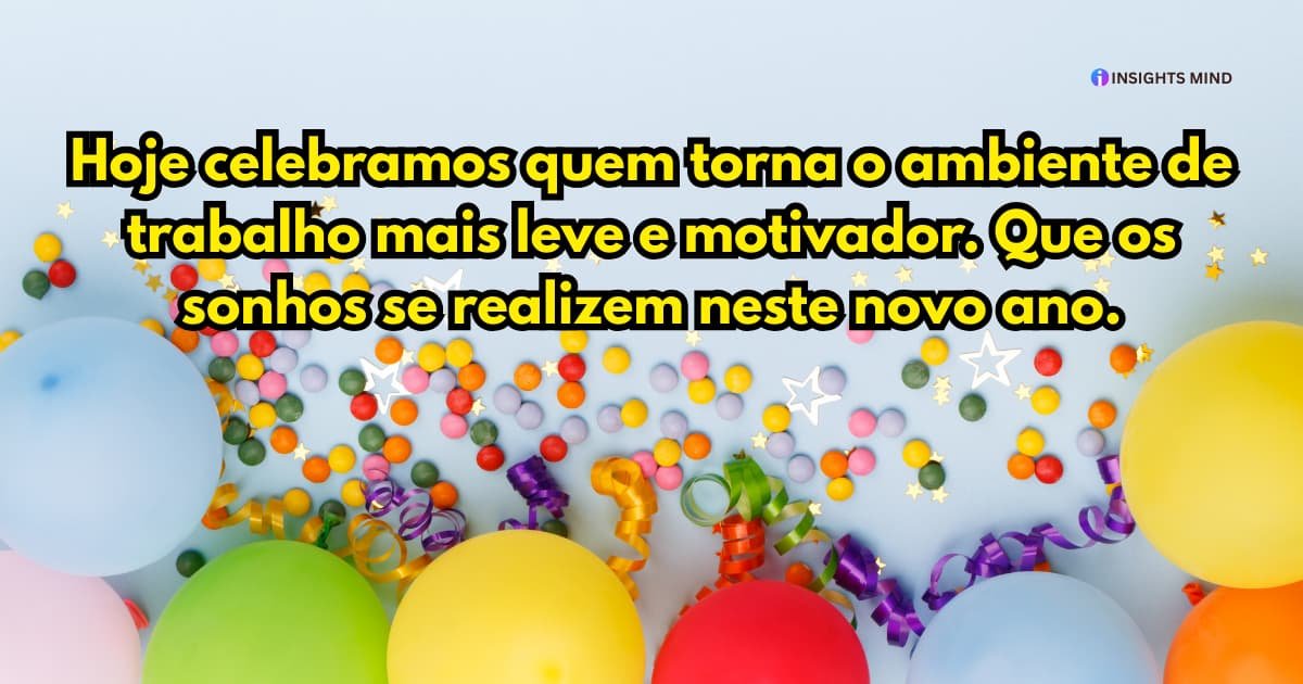Mensagem de aniversário para colega de trabalho — Frase 7