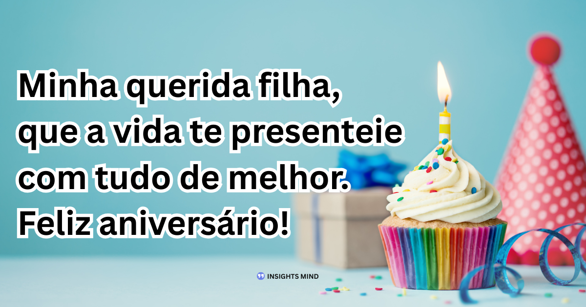 te amo filha parabéns pelo seu dia especial
