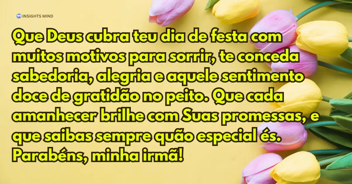 Mensagem de aniversário para irmã emocionante de Deus — Frase 6