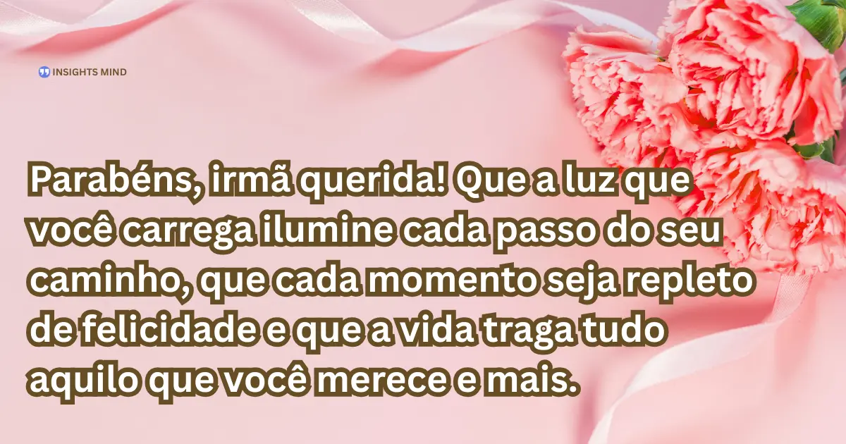 Mensagem de aniversário para irmã querida 14