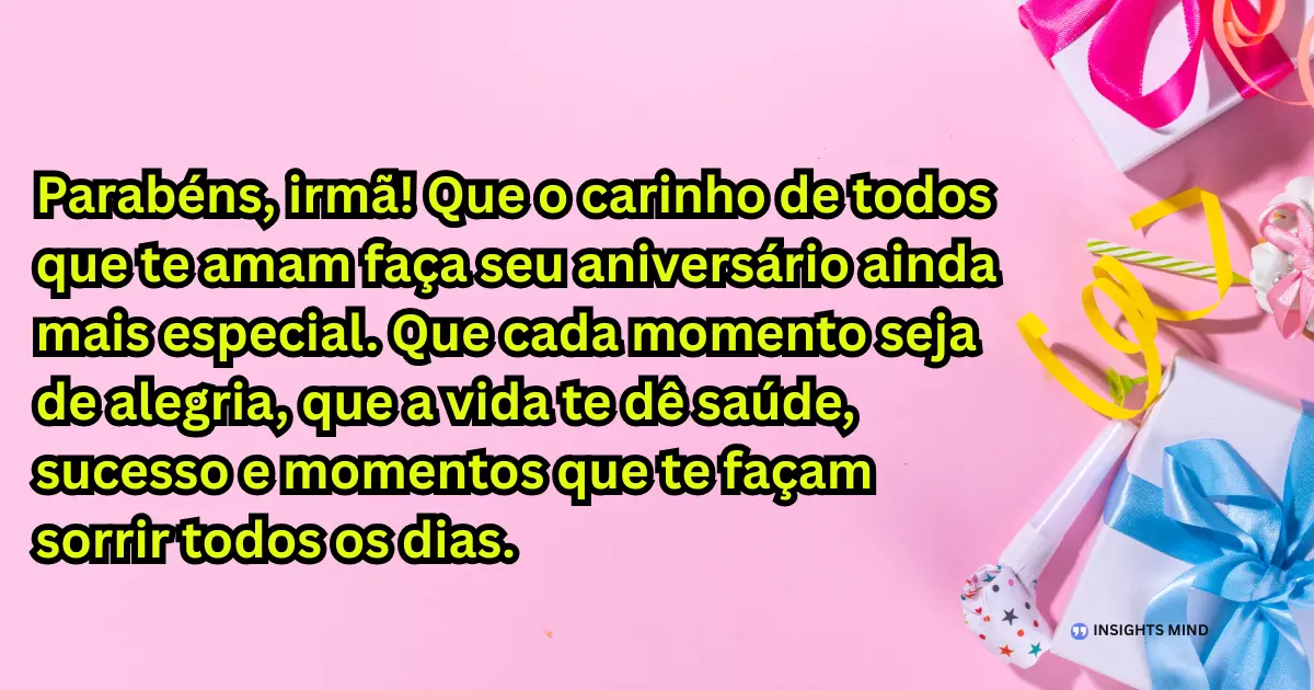 Mensagem de aniversário para irmã querida 8
