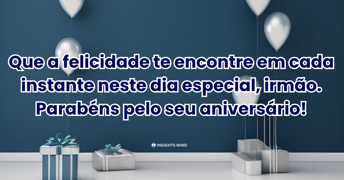 Mensagem de aniversário para Irmão