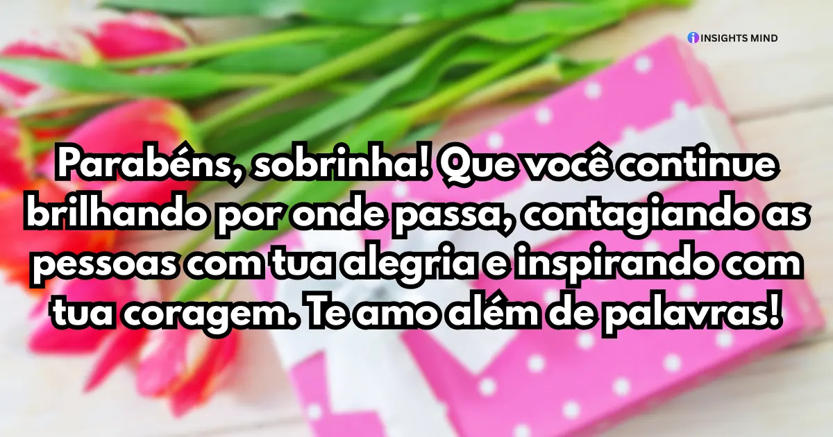 Mensagens de parabéns para sobrinha — Frase 14