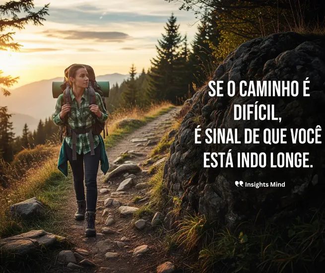 Citação motivacional indicando que um caminho difícil no trabalho é sinal de progresso.