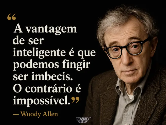 Frase de Woody Allen sobre inteligência
